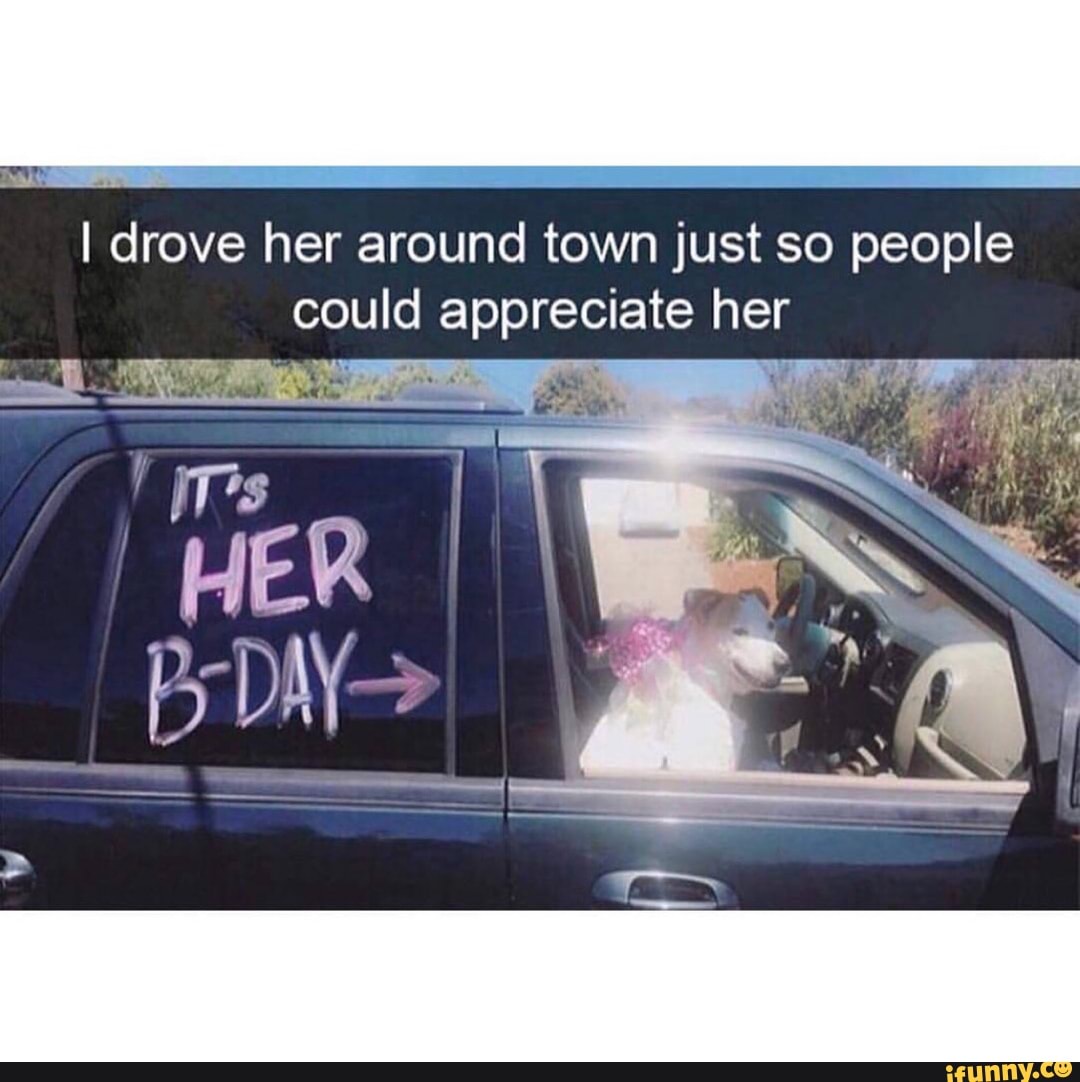 I drove her around town just so people
could appreciate her
a
Oat, Sa