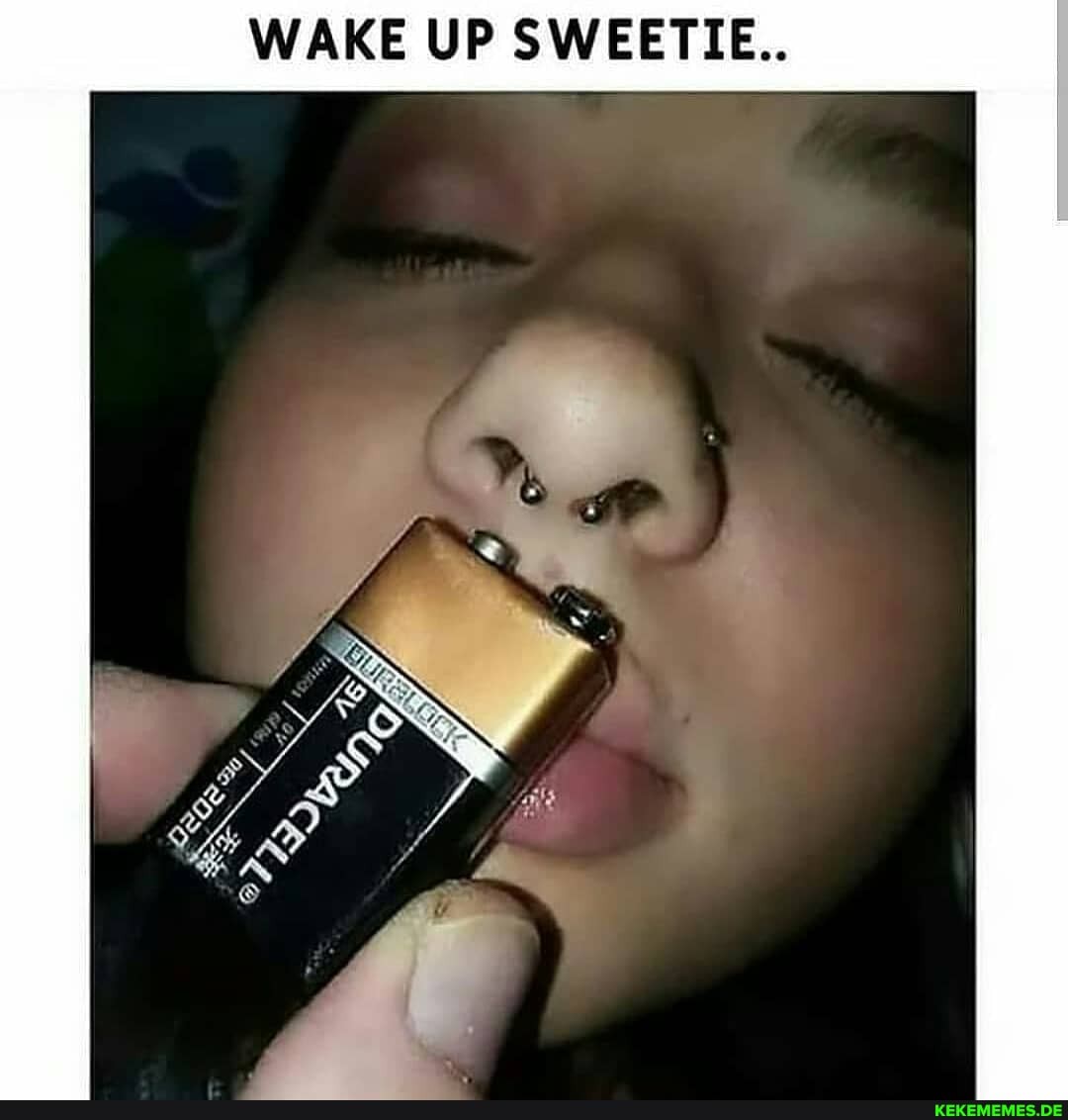 WAKE UP SWEETHE.
