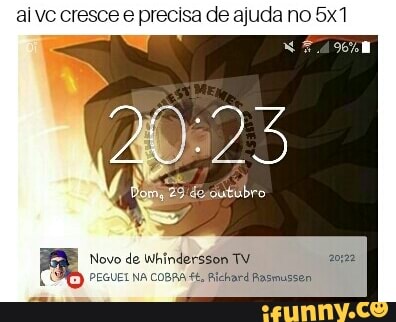 ai vc cresce e precisa de ajuda no 5x1
Novo de Whindersson TV 20722
PEGUEI NA COBRA fé, Richard Rasmussen