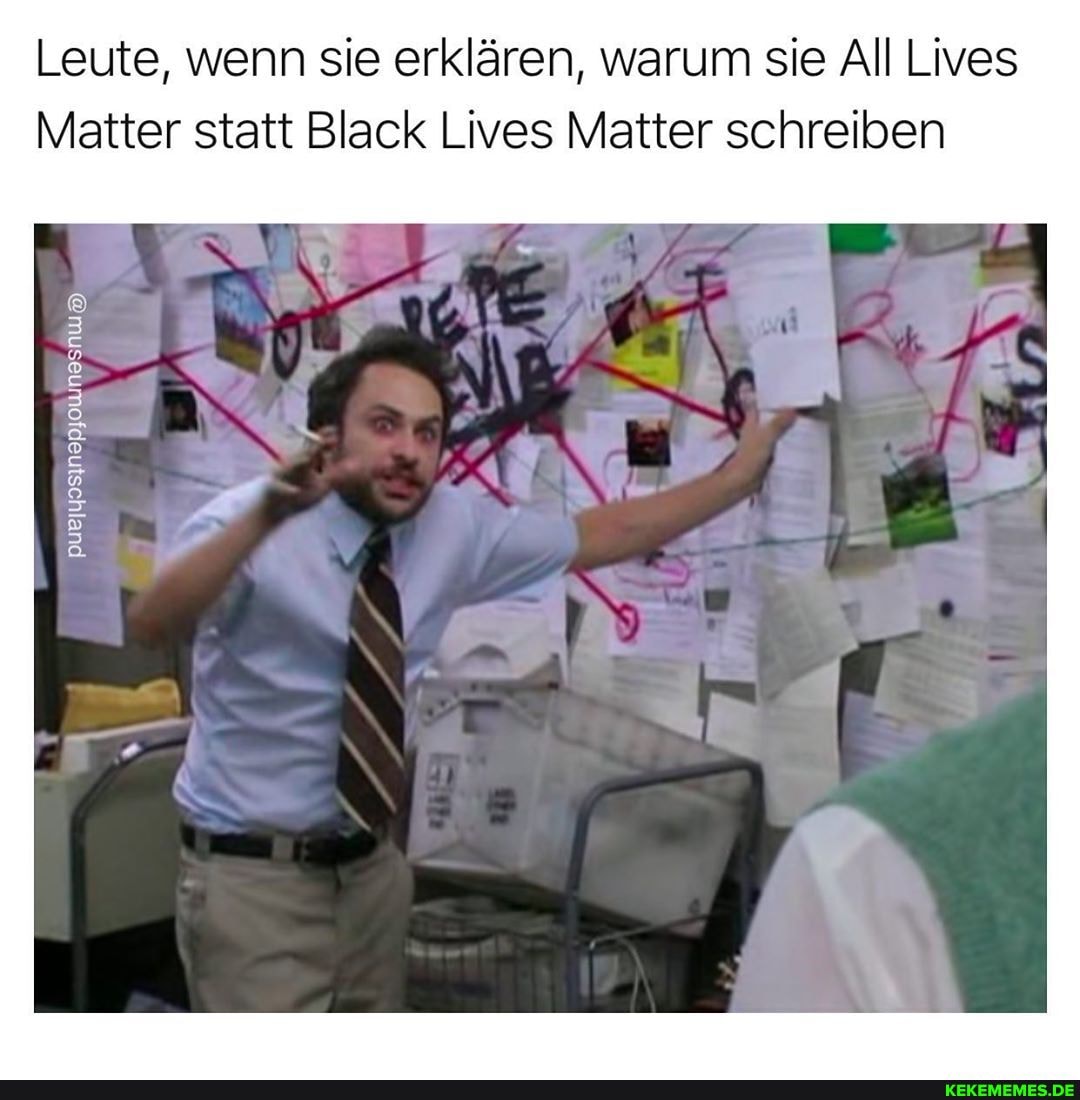 Leute, wenn sie erklären, warum sie All Lives
Matter statt Black Lives Matter schreiben