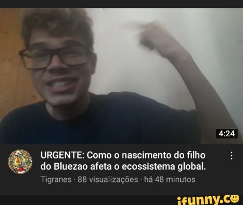 URGENTE: Como o nascimento do filho do Bluezao afeta o ecossistema global.
Tigranes - 88 visualizações - há 48 minutos