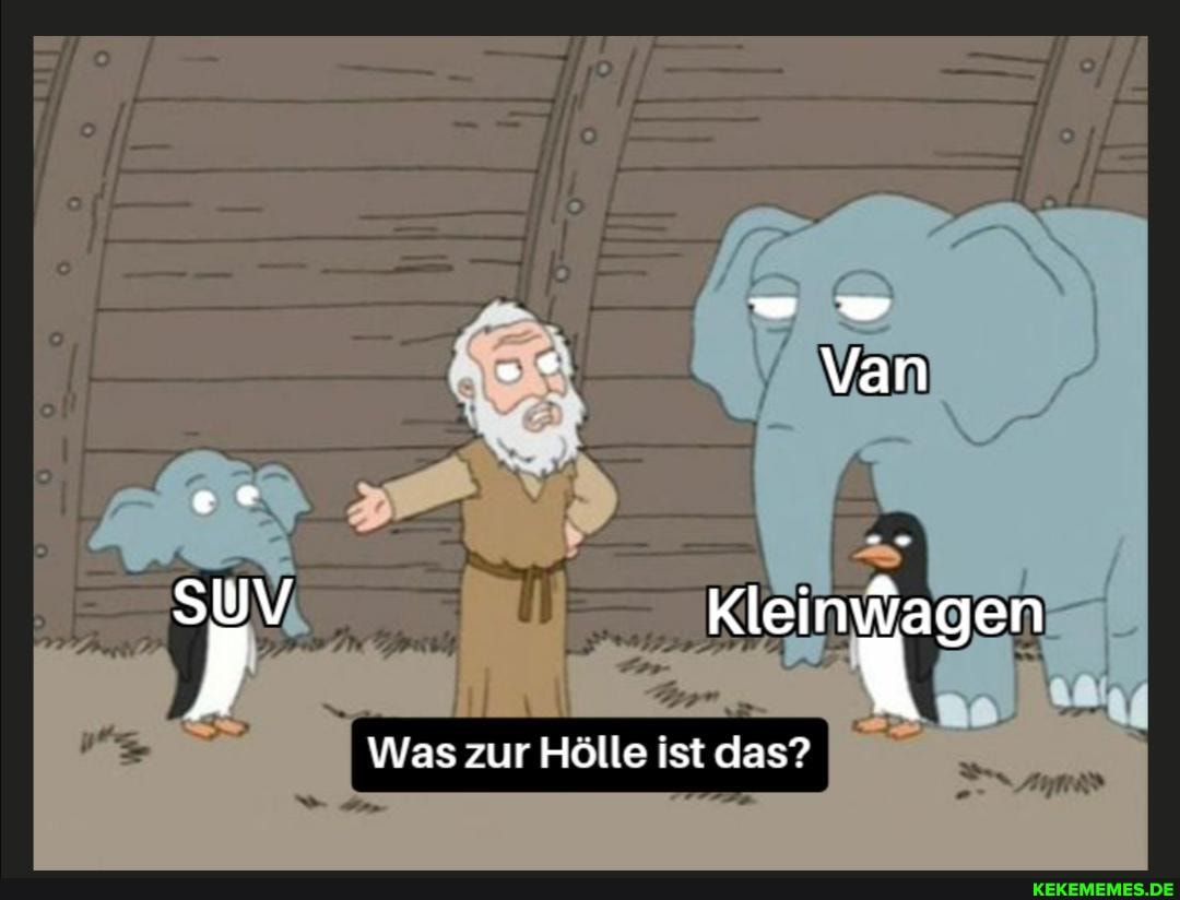 Van
Kleinwagen
J \
Was zur Hölle ist das?