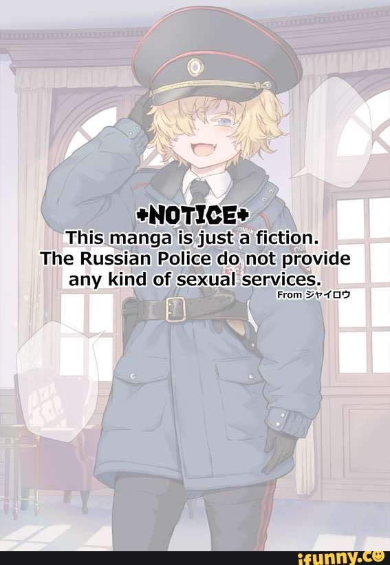 Notice This Manga Is Just A Fiction The Russian Police Do Not