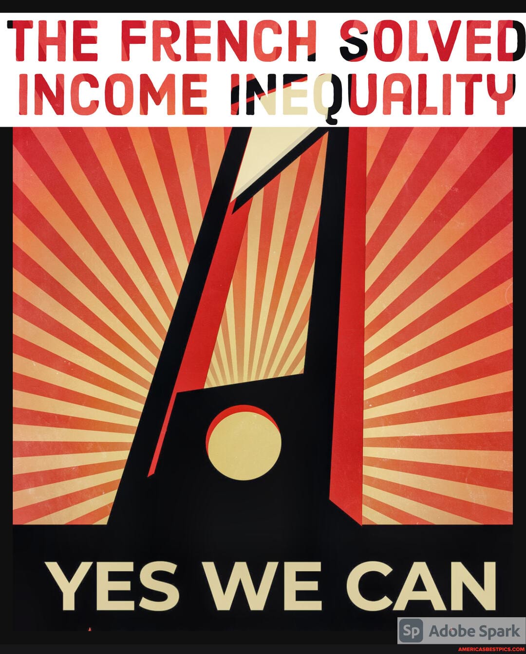 THE FRENCH SOLVED
INCOME )UALITY
Wi
YES WE CAN