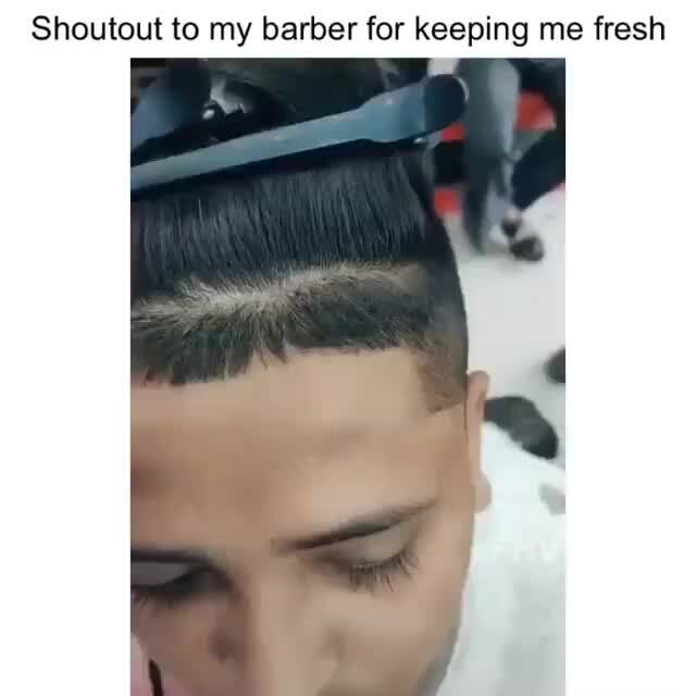 Shoutout To My Barber For Keeping Me Fresh