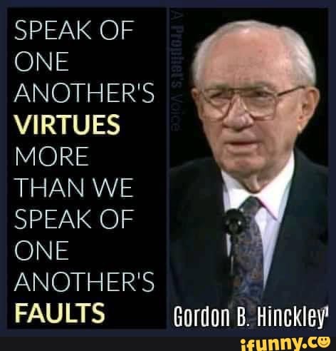 Speak Of One Another's Virtues More Than We Speak Of One Another's 