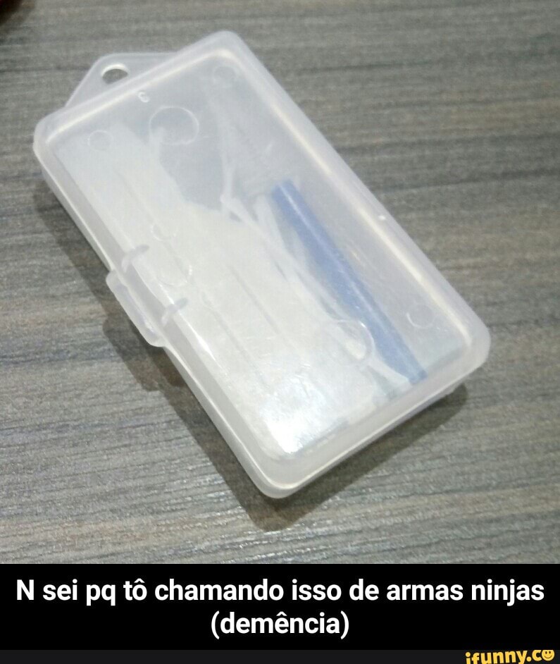 N sei pq tô chamando isso de armas ninjas
(demência) - N sei pq tô chamando isso de armas ninjas (demência)