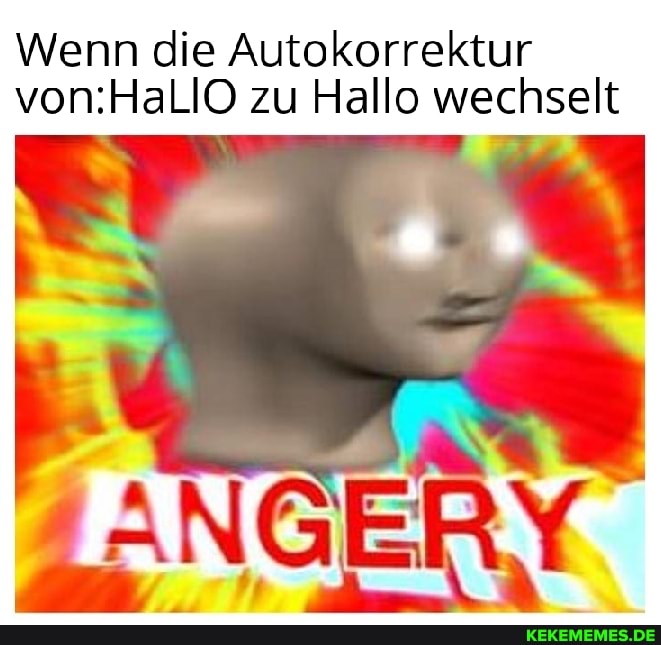 Wenn die Autokorrektur zu Hallo wechselt