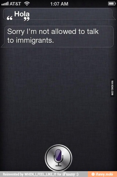 1:07 AM
Sorry I'm not allowed to talk
to immigrants.