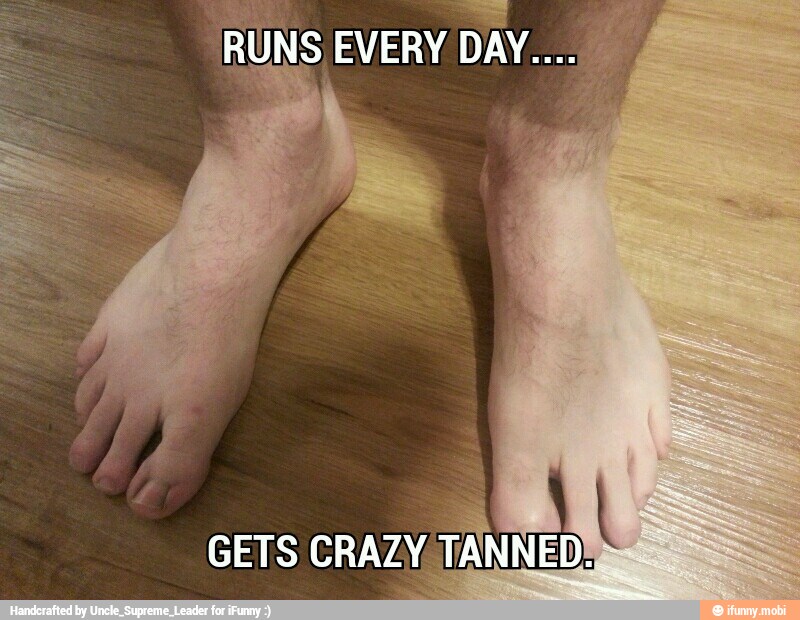 I
GETS CRAZY
TANNED!