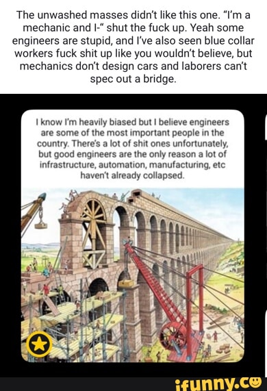 Engineer Shut Up The unwashed masses didn't like this one.