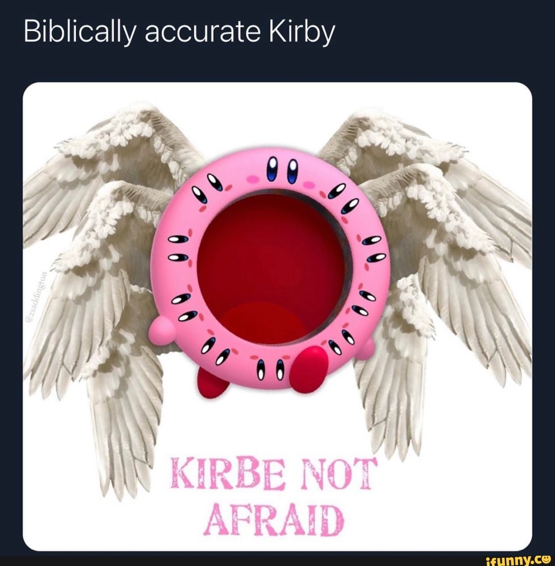 Biblically accurate Kirby - iFunny