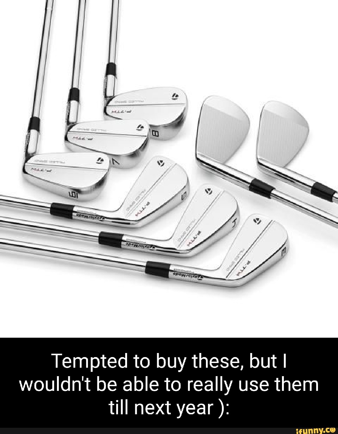 Tempted to buy these, but I wouldn't be able to really use them till next year
