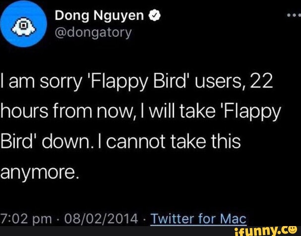 Dong Nguyen @ I am sorry &lsquo;Flappy Bird&rsquo; users, 22 hours from now, I 