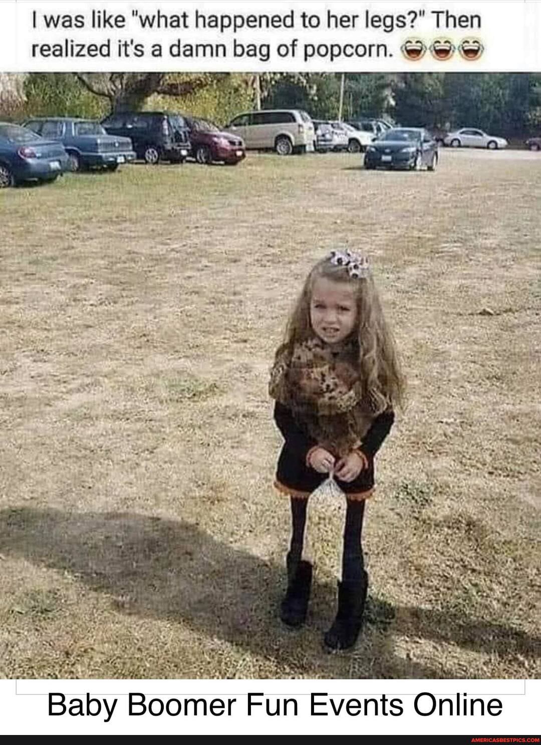 I was like "what happened to her legs?" Then
realized it's a damn bag of popcorn. &
Baby Boomer Fun Events Online