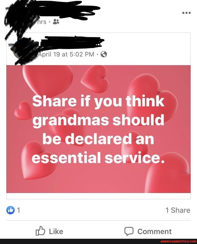 if you think
grandmas should be an essential service.
1 Share
