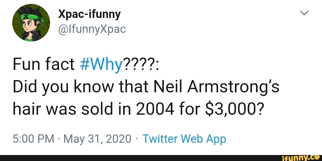 Did you know that Neil Armstrong's
hair was sold in 2004 for $3,000?
Twitter Web App