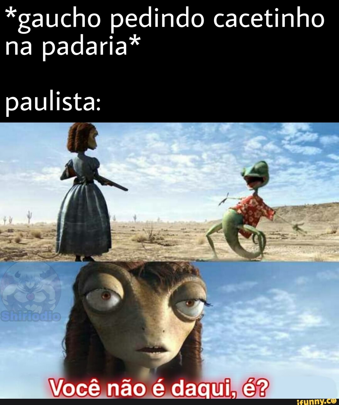 *caucho pedindo cacetinho na padaria*
paulista:
RE
Voce nao daqui. e?