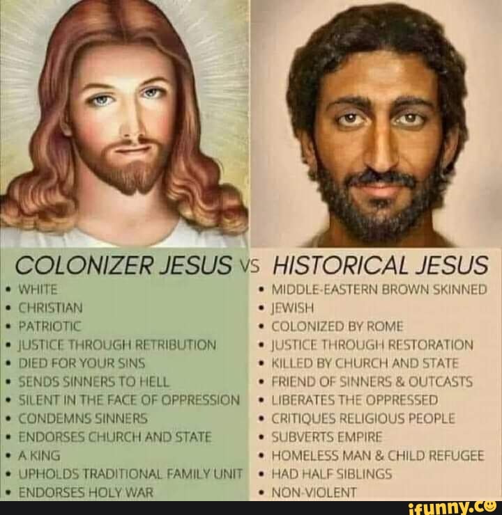 Colonizer Jesus Vs Historical Jesus White Middle Eastern Brown Skinned Christian Jewish