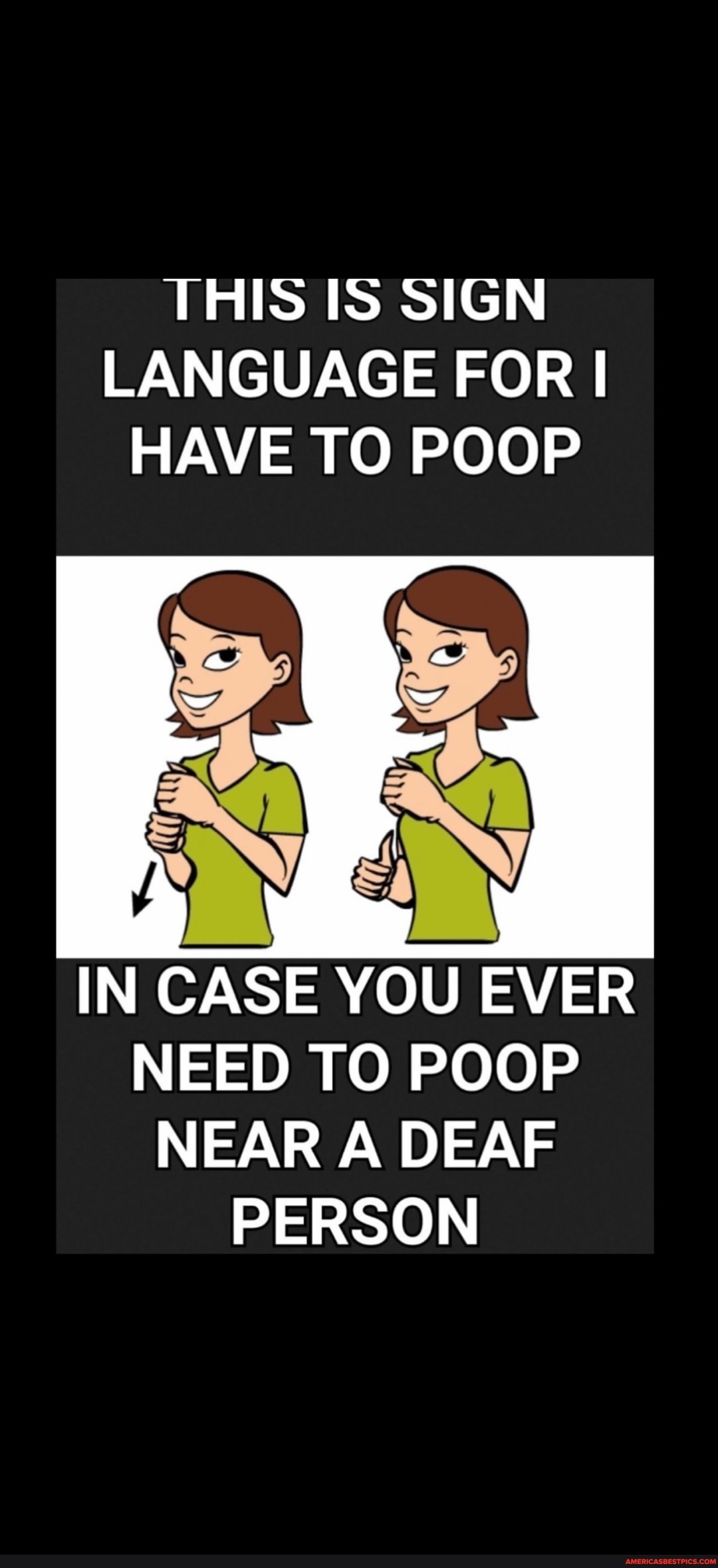 THIS IS SIGN LANGUAGE FOR I HAVE TO POOP IN CASE YOU EVER NEED TO POOP ...