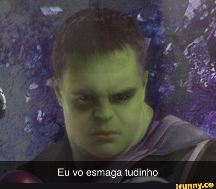 A
Eu vo esmaga tudinho