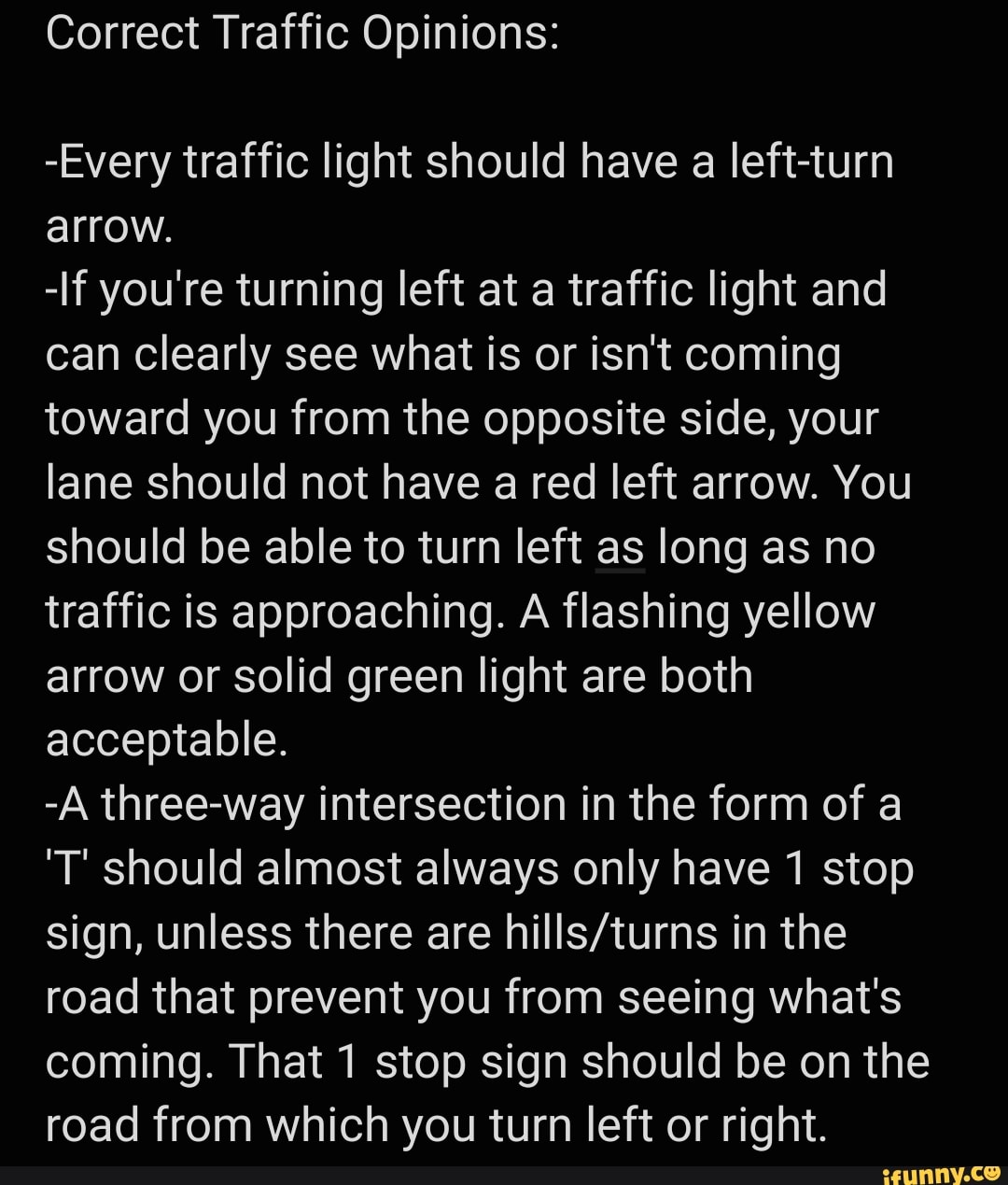 correct-traffic-opinions-every-traffic-light-should-have-a-left-turn-arrow-if-you-re-turning