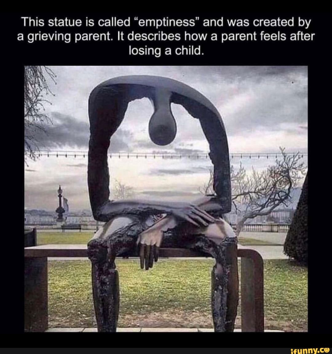This statue is called “emptiness" and was created by a grieving parent