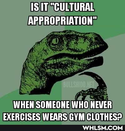 IS IT "CULTURAL APPROPRIATION"
WHEH SOMEOHE WHO HEVER EVERPICEC WEARe