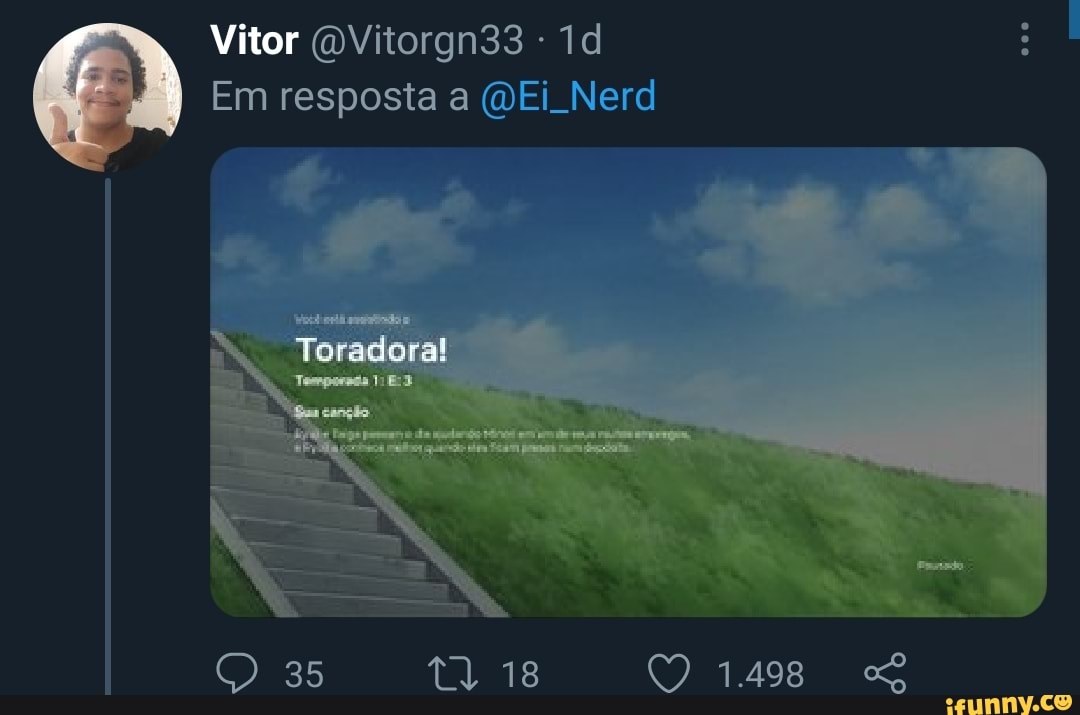 Vitor QVitorgn33 -
Em resposta a (QEi Nerd
1.498