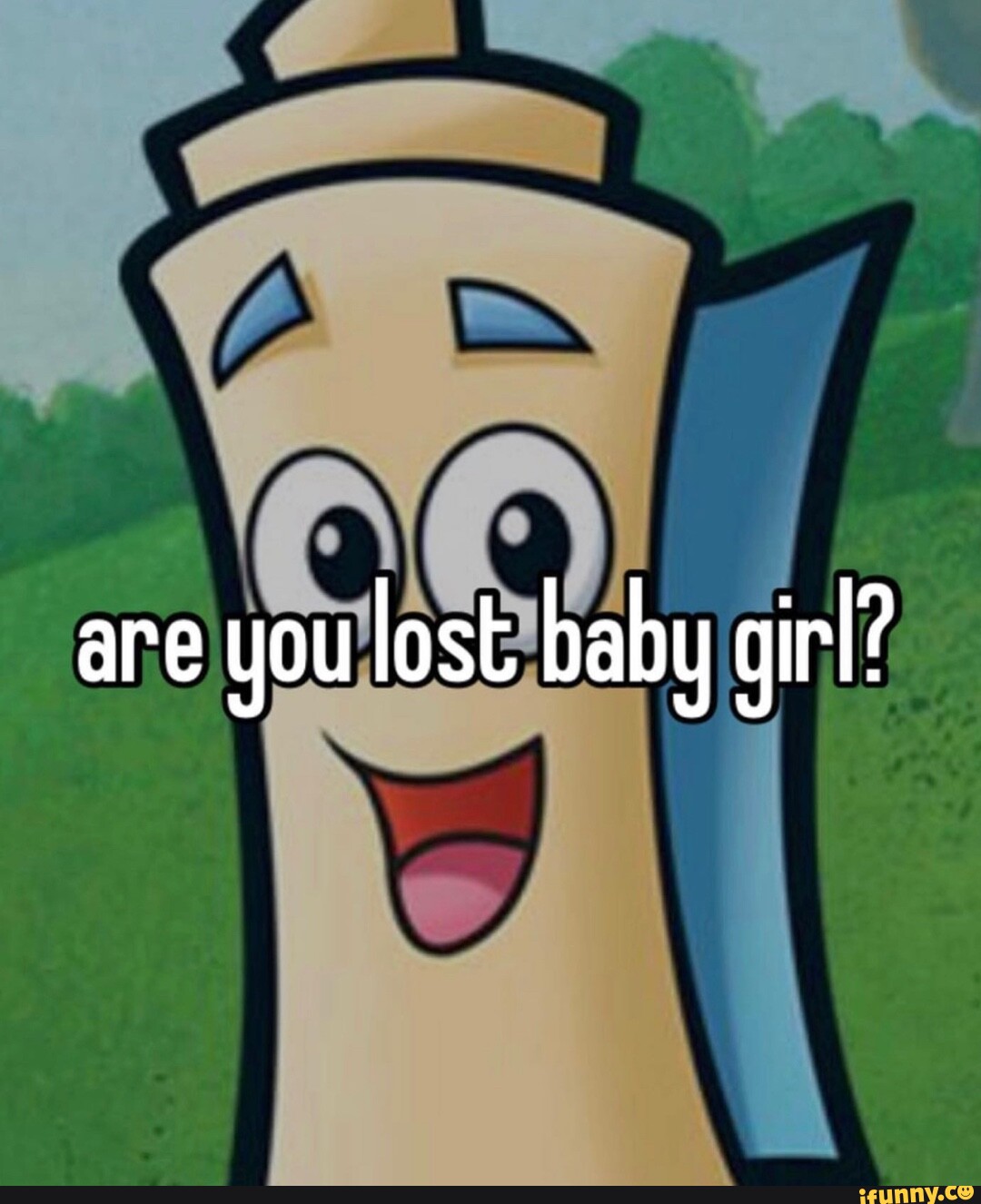 Are you lost baby girl? - iFunny