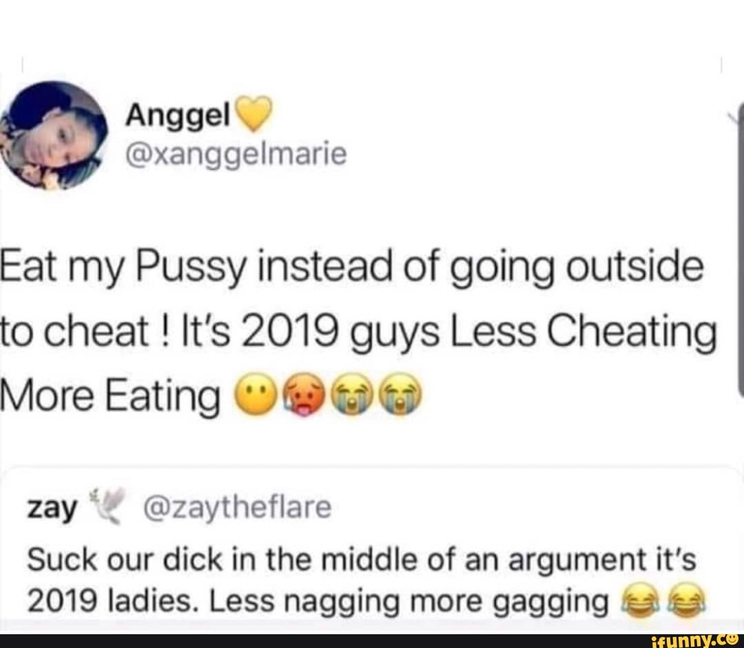 Eat my Pussy instead of going outside to cheat ! 