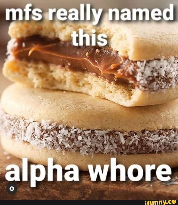 Mfs Really Named This Alpha Whore Ifunny