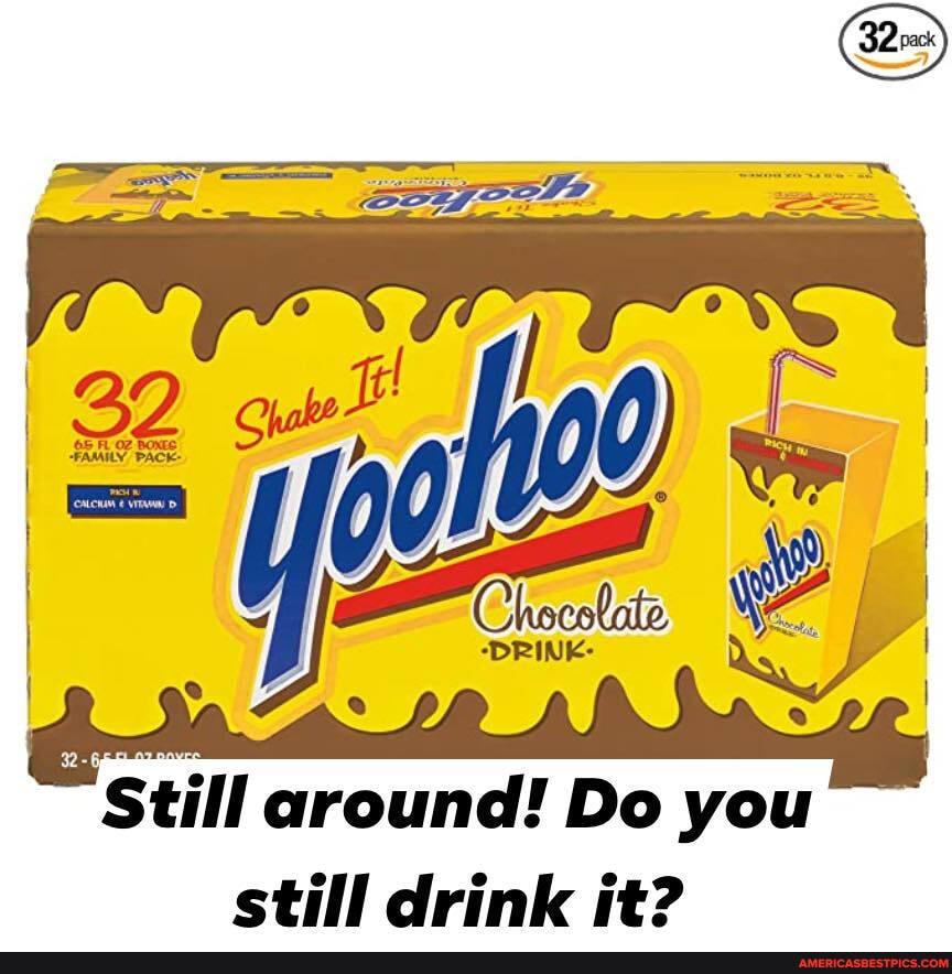 Still around! Do you still drink it?