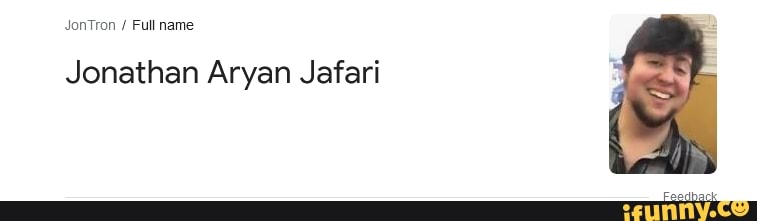 Jontron Full Name Jonathan Aryan Jafari Feedback Ifunny 9800