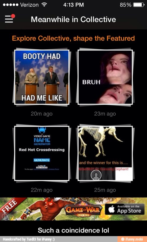 coincidence lol
= Meanwhile in Collective
Explore Collective, shape the Featured
Such a - Such a coincidence lol