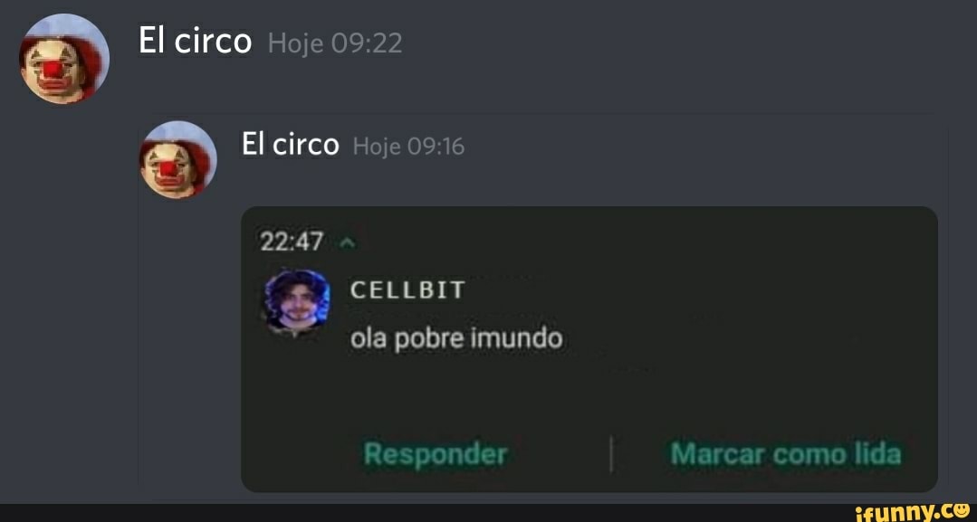 El circo Hoje
El circo Hoje
CELLBIT
ola pobre imundo
Marcar como lida