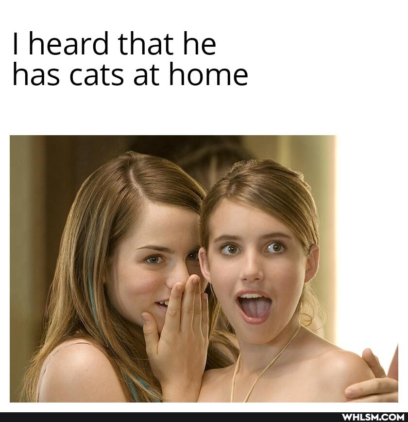 I heard that he has cats at home