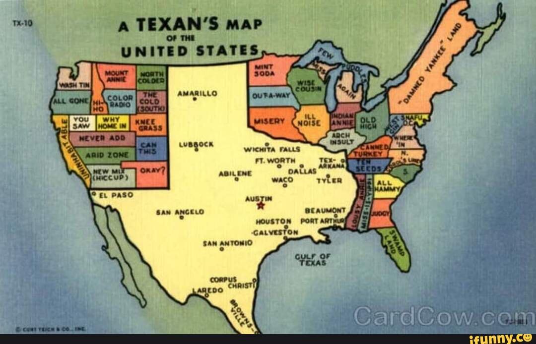 A TEXAN'S MAP UNITED STATES - iFunny