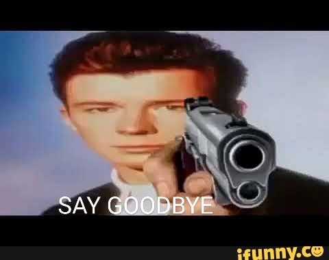 SAY GOODBYE