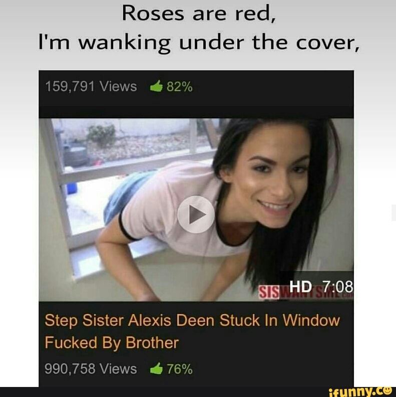 Roses are red, I'm wanking under the cover, Step Sister Alexis Deen St...