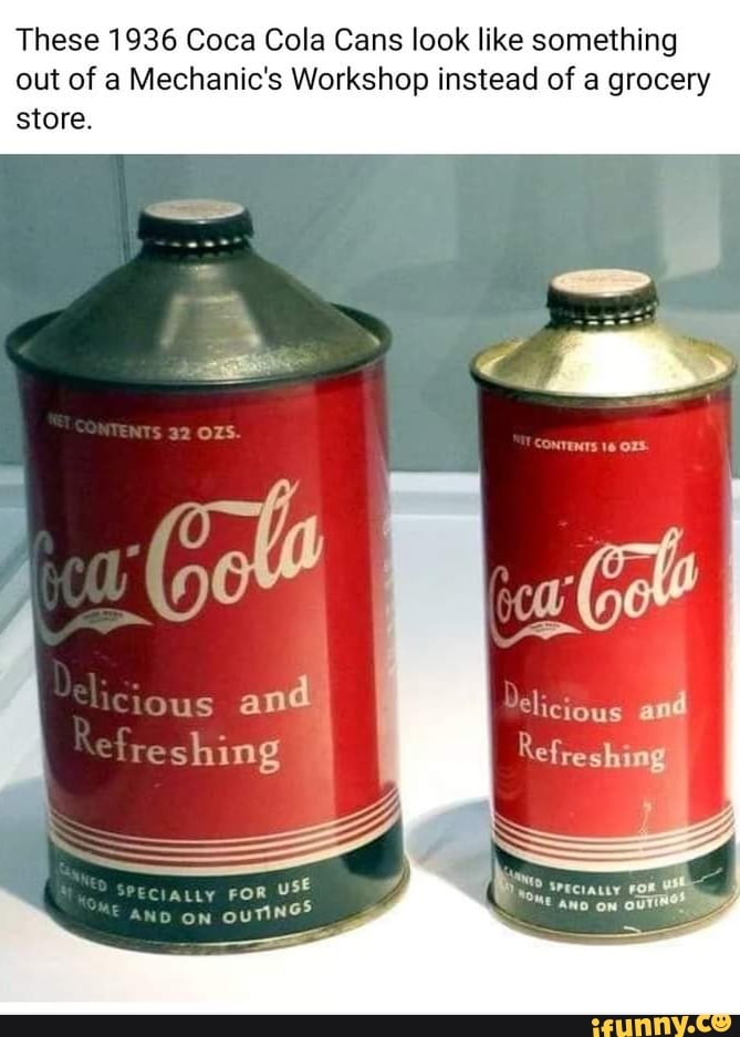 These 1936 Coca Cola Cans look like something out of a Mechanic's ...