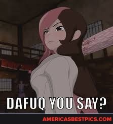 DAFUQ YOU SAY?