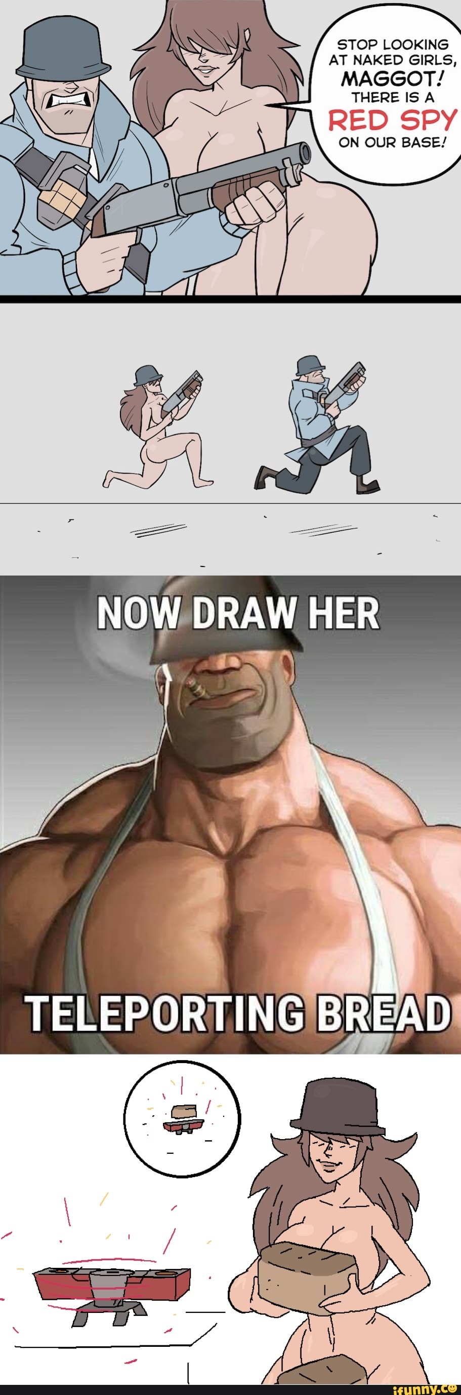 RLS, STOP LOOKING AT NAKED GIRLS, MAGGOT! ERE RED SPY ON OUR BASE/ ERE RED  SPY NOW DRAW HER - iFunny