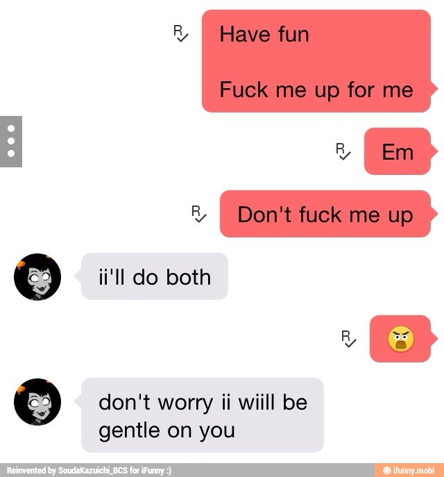 (a) don't worry ii wiill be
gentle on you