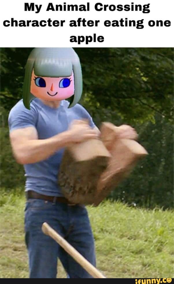 My Animal Crossing character after eating one apple iFunny