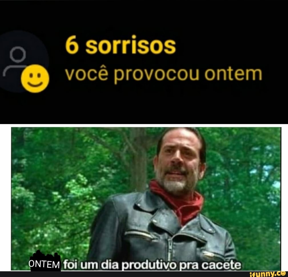 6 sorrisos
é você provocou ontem
ONTEM
foi um dia produtivo pra
se