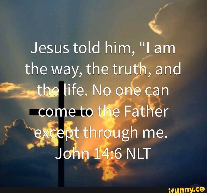 jesus-told-him-am-the-way-the-truth-and-the-life-no-one-can-come-to