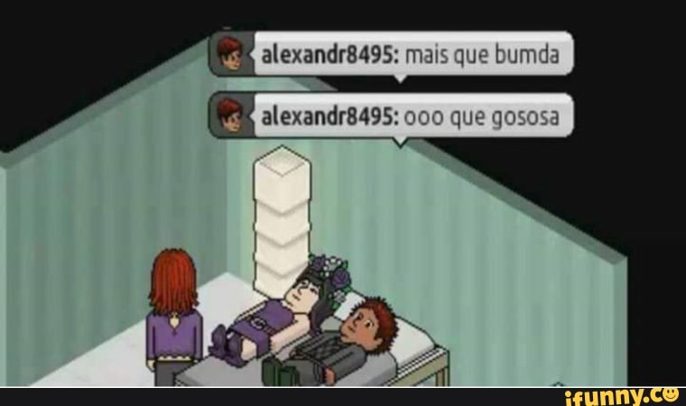 alexandr8495: mais que bumda que gosasa
