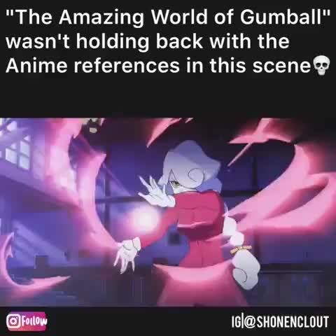 Anime gumball because why the heck nOt!