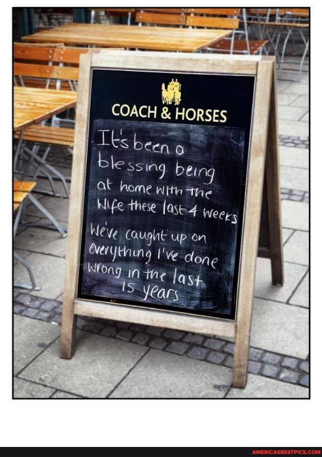 COACH & HORSES
less bein at home wittn the
Wife these Weegs
Weve Caught up on
Gver'yeiung I've done
Wong in -tne last
'S Years